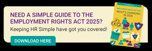 Need a Simple Guide to the Employment Rights Act 2025?